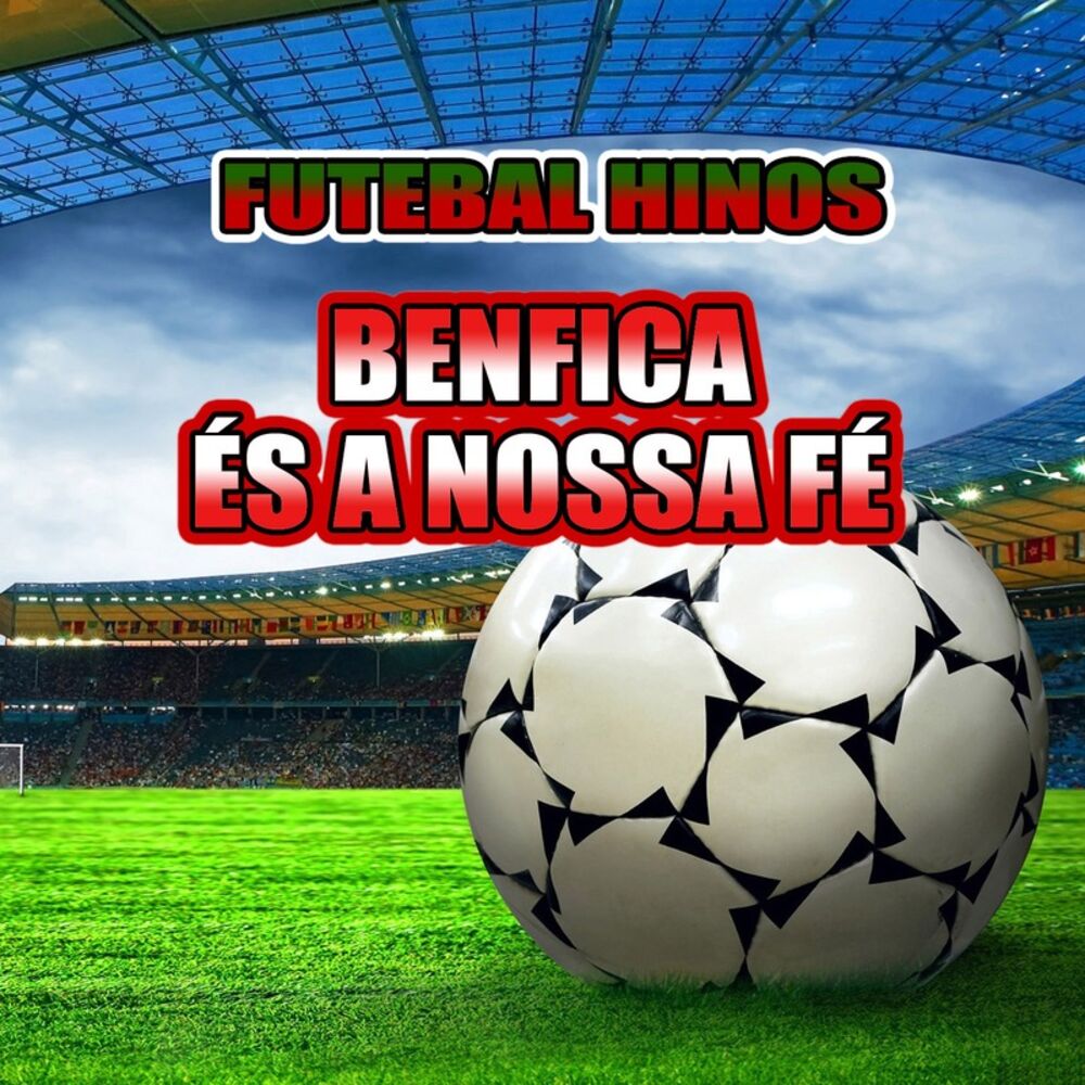 Picture of Benfica És a Nossa Fé - Hino Do Benfica