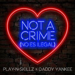 Cover of Not a Crime (No Es Ilegal English Version)