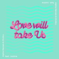 Cover of Love Will Take Us