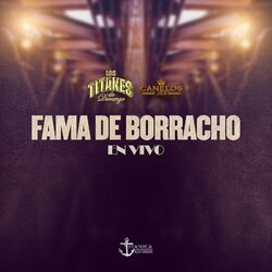 Cover of Fama De Borracho (En Vivo)