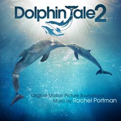 Cover of Dolphin Tale 2 (Original Motion Picture Soundtrack)