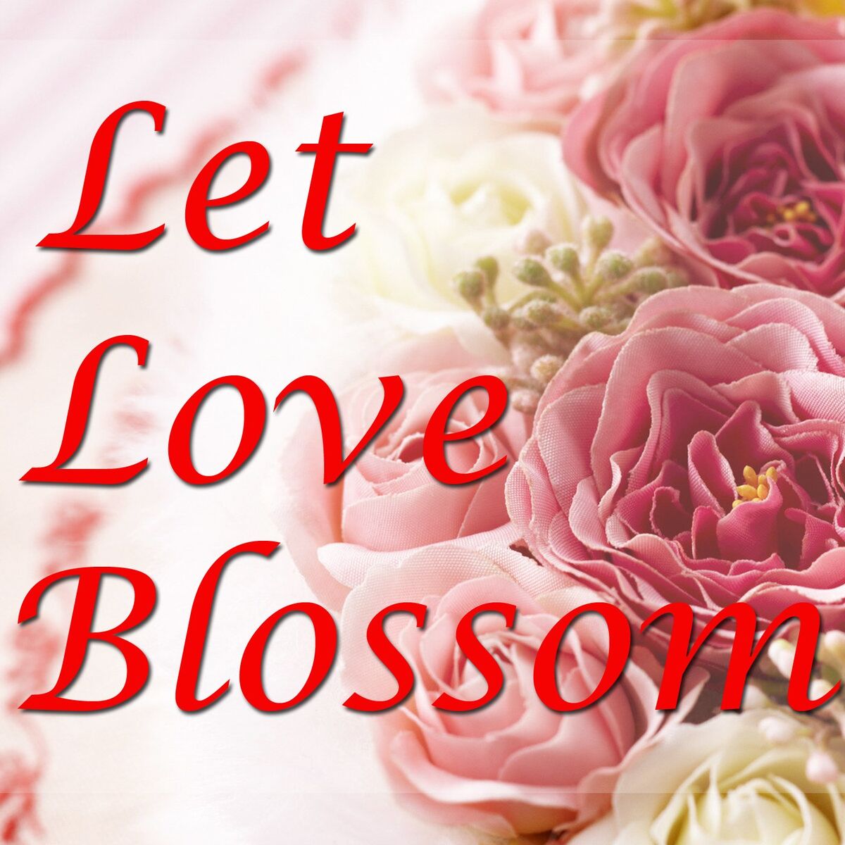 Album cover of Let Love Blossom