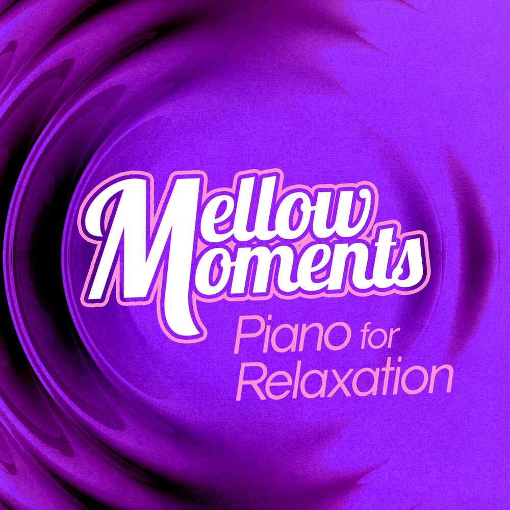 Picture of Mellow Moments - Piano for Relaxation