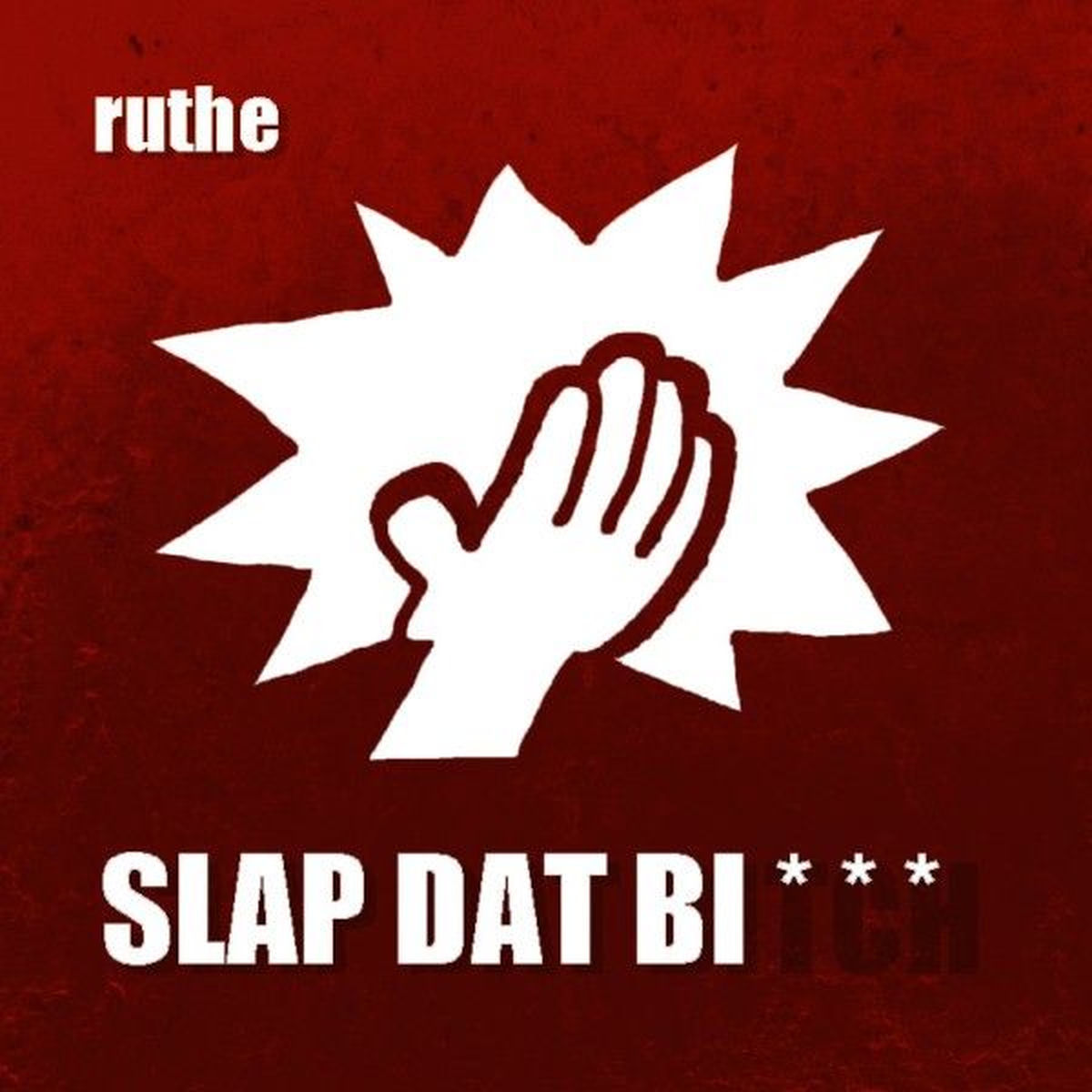 Album cover of Slap Dat Bi***