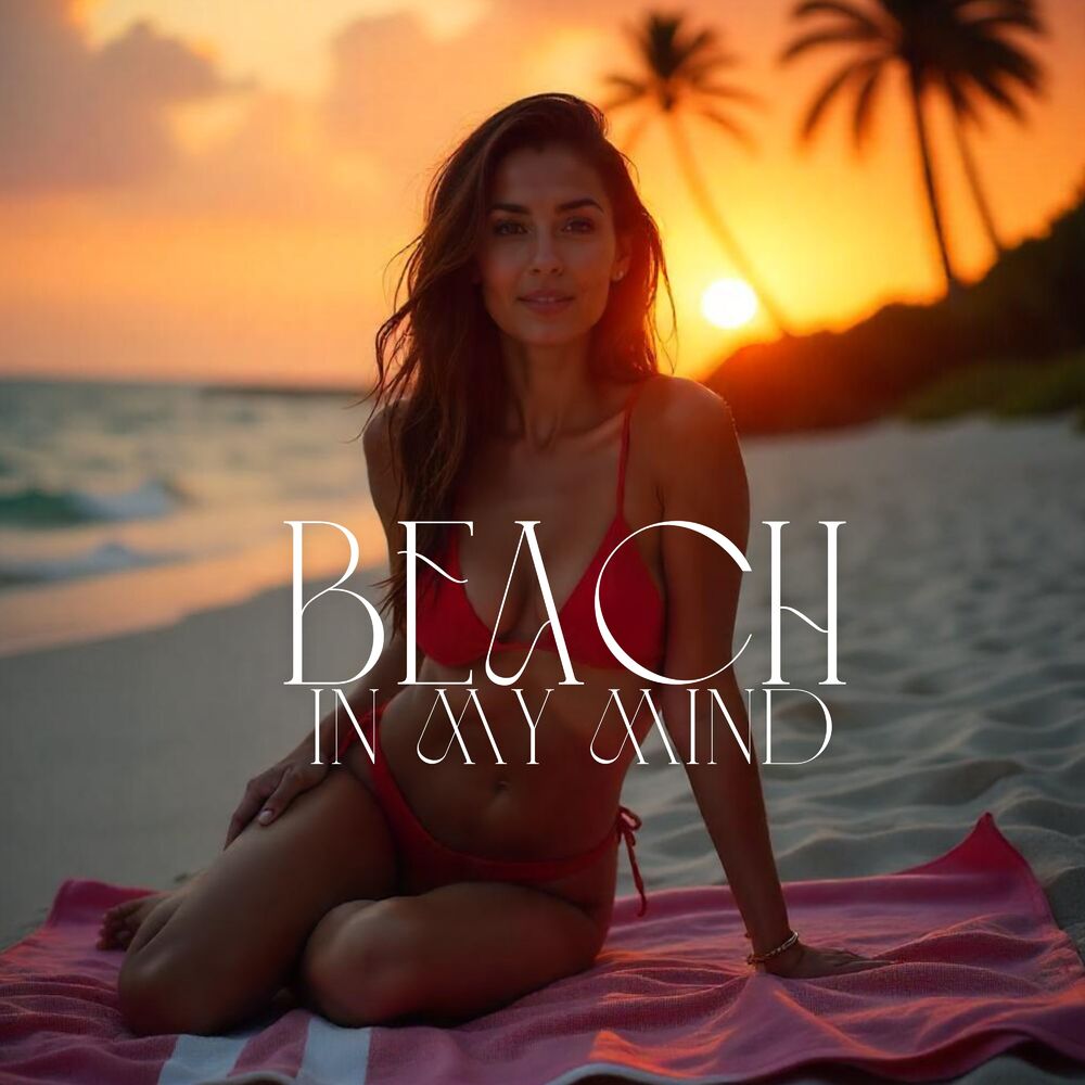 Picture of Beach in My Mind: Summer Mix for Hot Memories