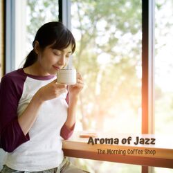Cover of Aroma of Jazz: The Morning Coffee Shop