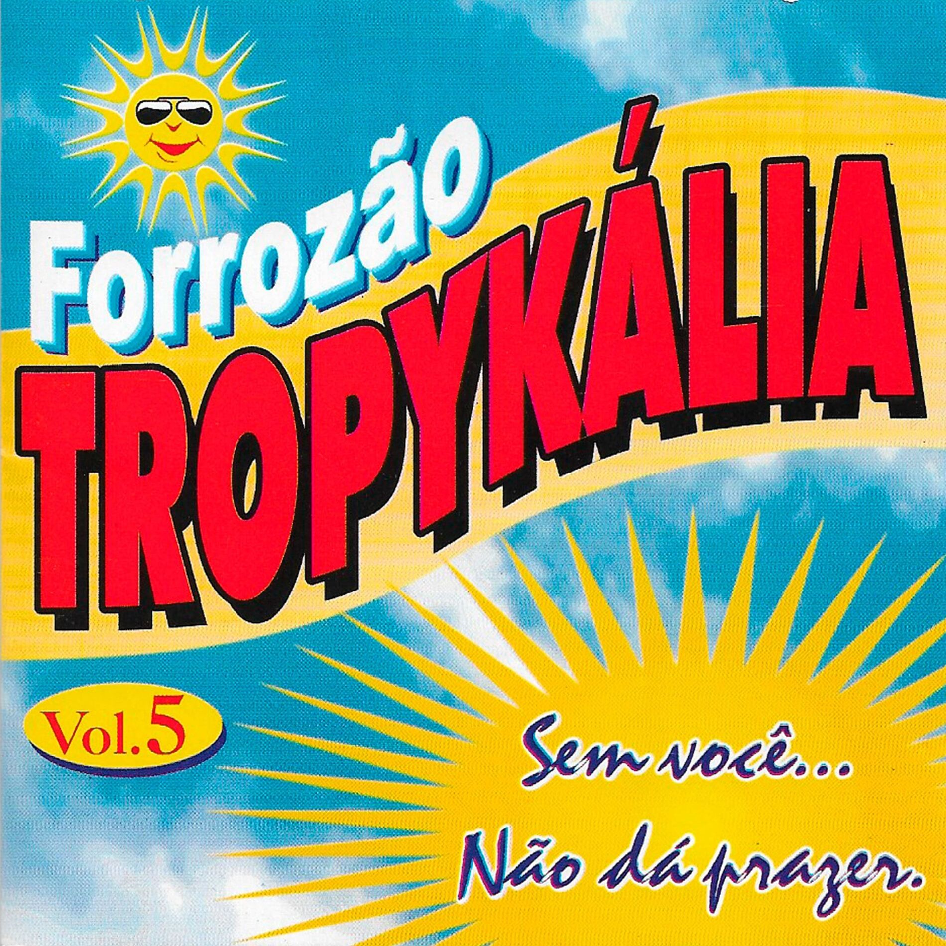 Album cover of Sem Você Não Dá Prazer, Vol. 5