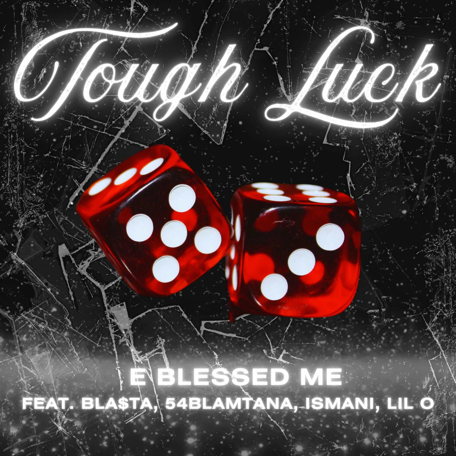 Album cover of Tough Luck (feat. BLA$TA, 54BLAMTANA, ISMANI & LIL O)
