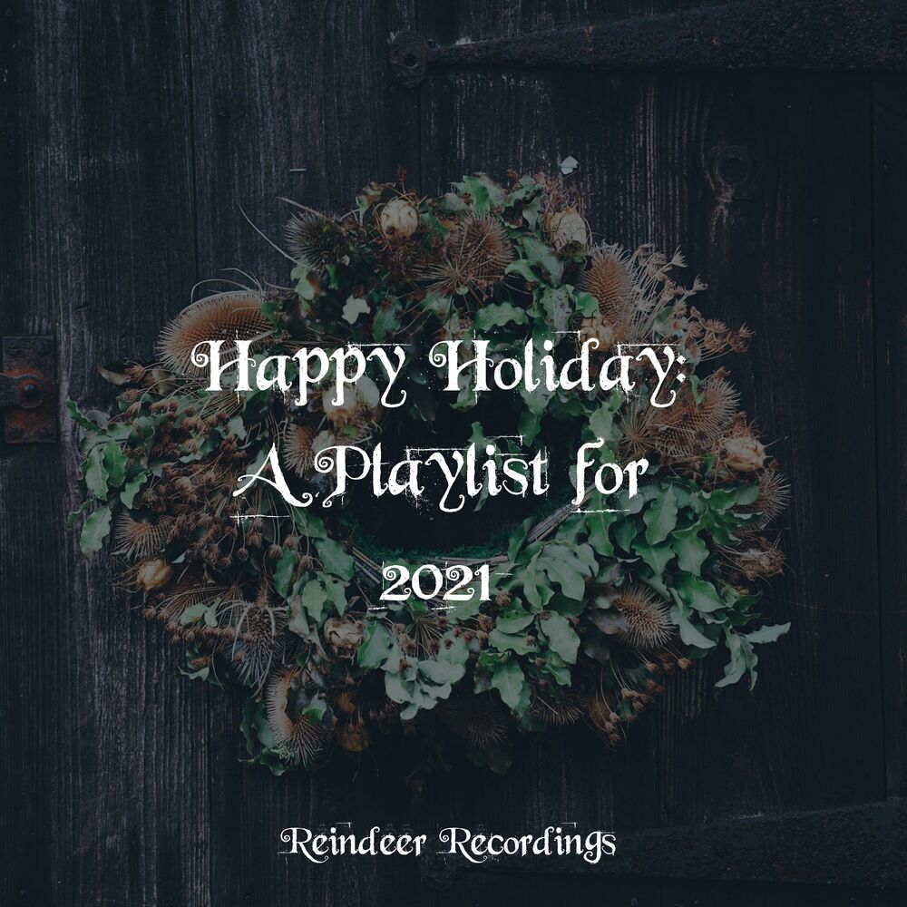 Picture of Happy Holiday: A Playlist for 2021