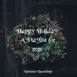 Cover of Happy Holiday: A Playlist for 2021