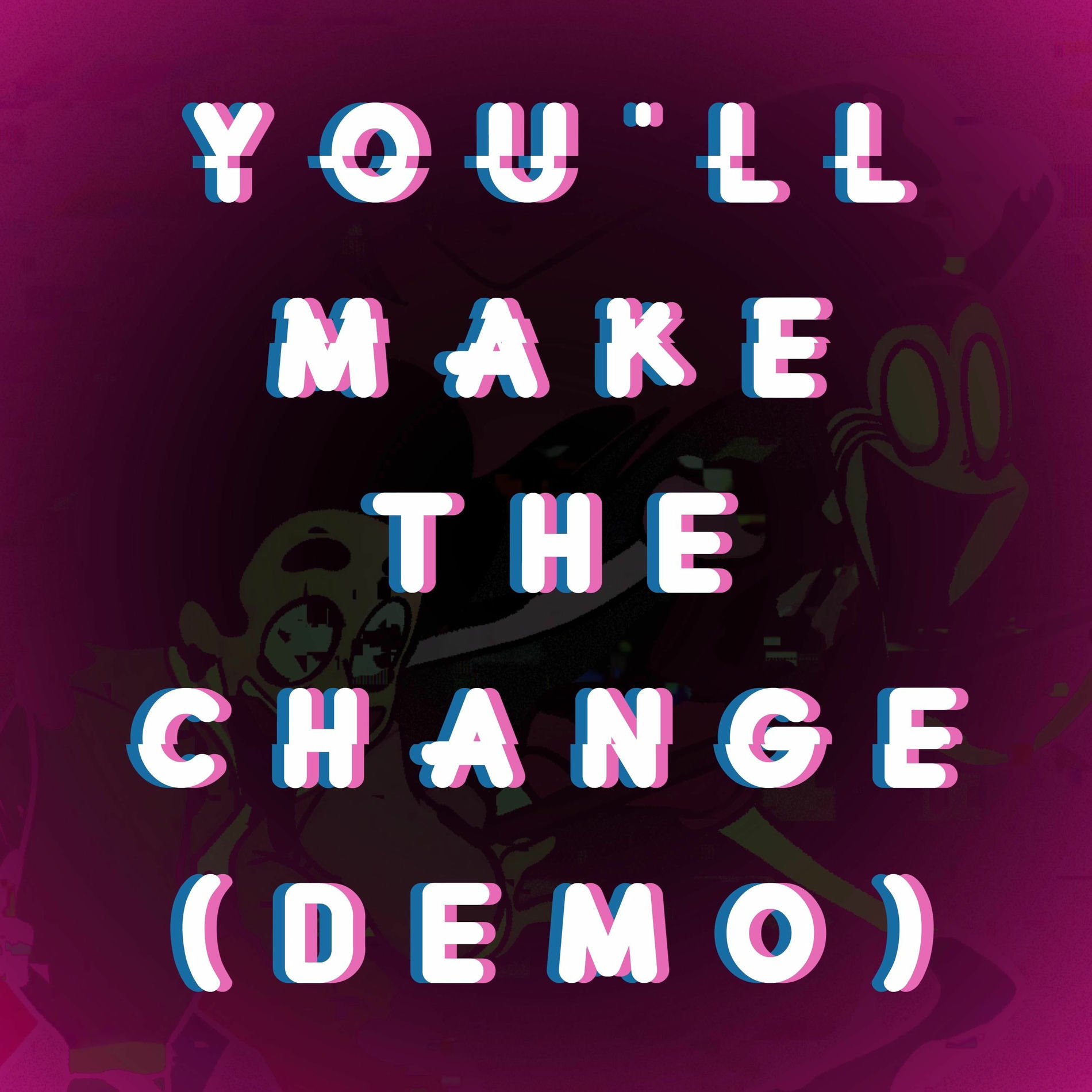 Album cover of You'll Make The Change