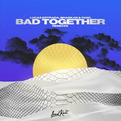 Cover of Bad Together (Remixes)