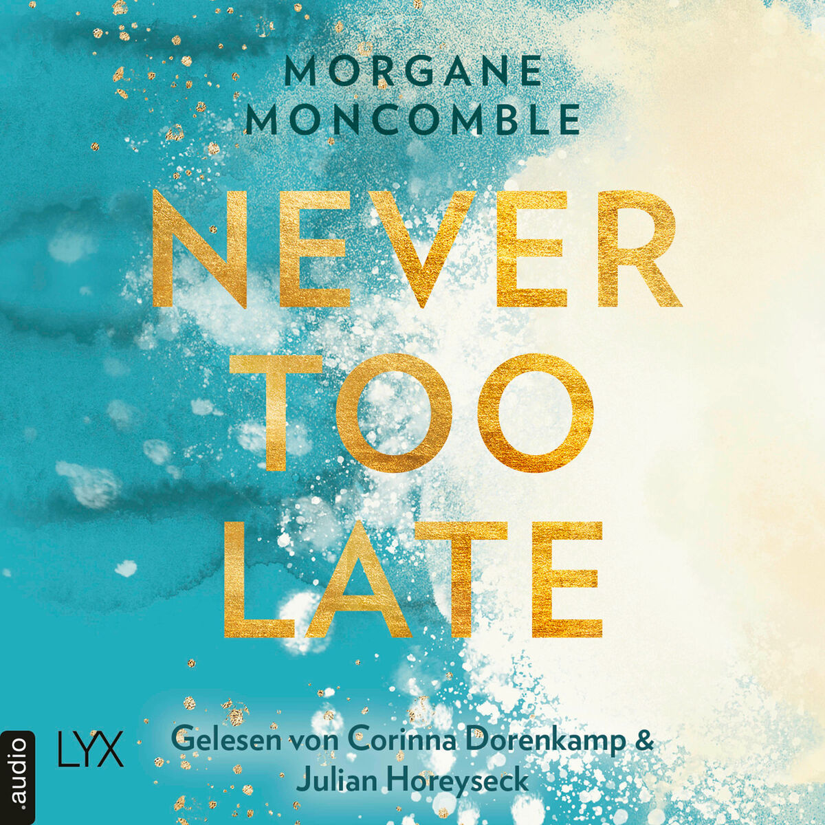 Album cover of Never Too Late - Never, Teil 2 (Ungekürzt)