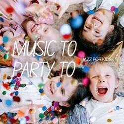 Cover of Music To Party To