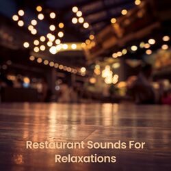 Cover of Restaurant Sounds For Relaxations