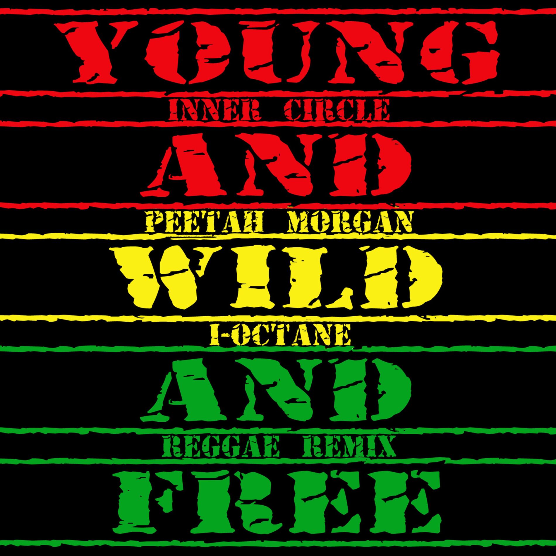Album cover of Young, Wild & Free (feat. I Octane, Peetah Morgan) (Reggae Remix)
