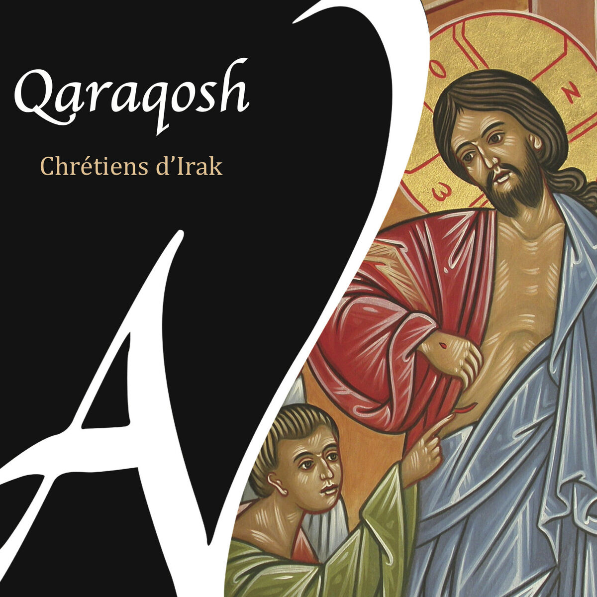 Album cover of Qaraqosh - Chrétiens d'Irak