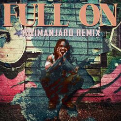 Cover of Full On (KILIMANJARO Remix)