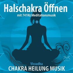 Cover of Halschakra öffnen mit 741Hz Meditationsmusik (Chakra Heilung Musik)