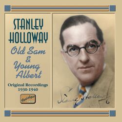 Cover of Holloway, Stanley: Old Sam and Young Albert (1930-1940)