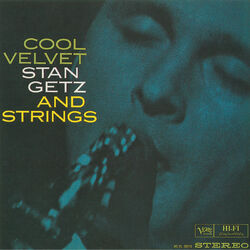 Cover of Cool Velvet: Stan Getz And Strings