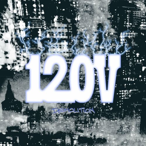  120V - Demolition (2024) 