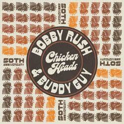 Cover of Chicken Heads (feat. Bobby Rush)