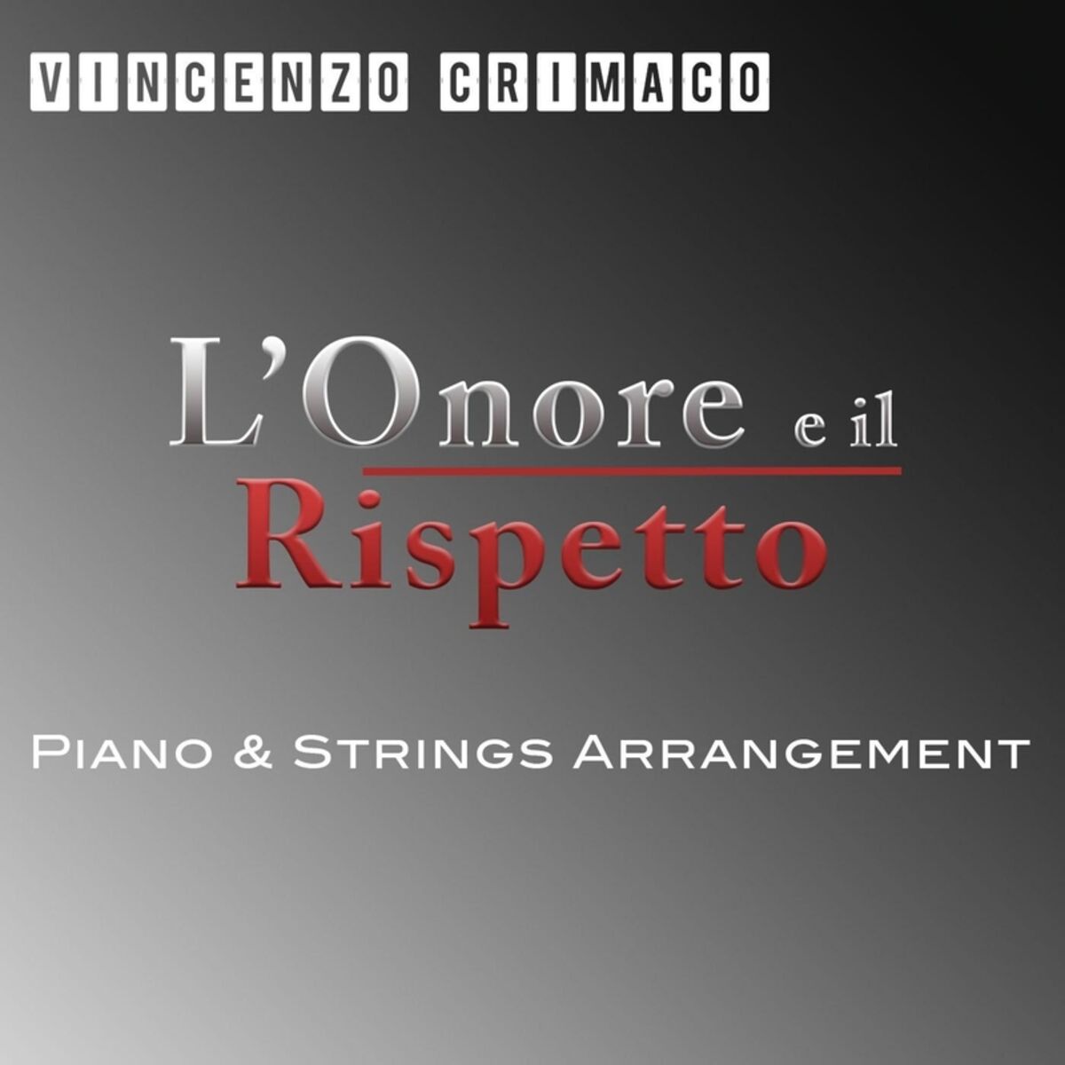 Album cover of L'Onore e il Rispetto (Piano & Strings Arrangement)