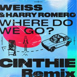 Cover of Where Do We Go? (CINTHIE Remix)