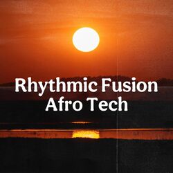 Rhythmic Fusion (Afro House)