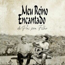 Cover of Meu Reino Encantado - De Pai pra Filho
