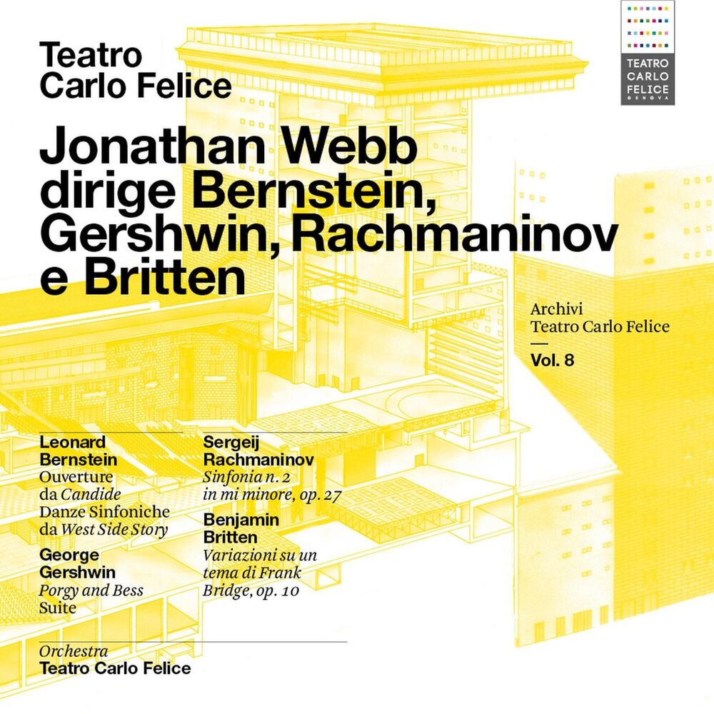 Picture of Archivi del Teatro Carlo Felice, vol. 8; Jonathan Webb dirige Bernstein, Gershwin, Rachmaninov & Britten