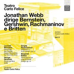 Cover of Archivi del Teatro Carlo Felice, vol. 8; Jonathan Webb dirige Bernstein, Gershwin, Rachmaninov & Britten