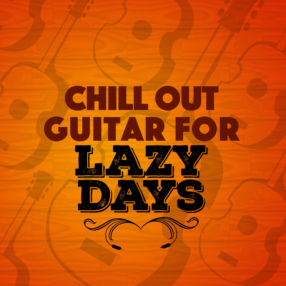 Picture of Chill out Guitar for Lazy Days