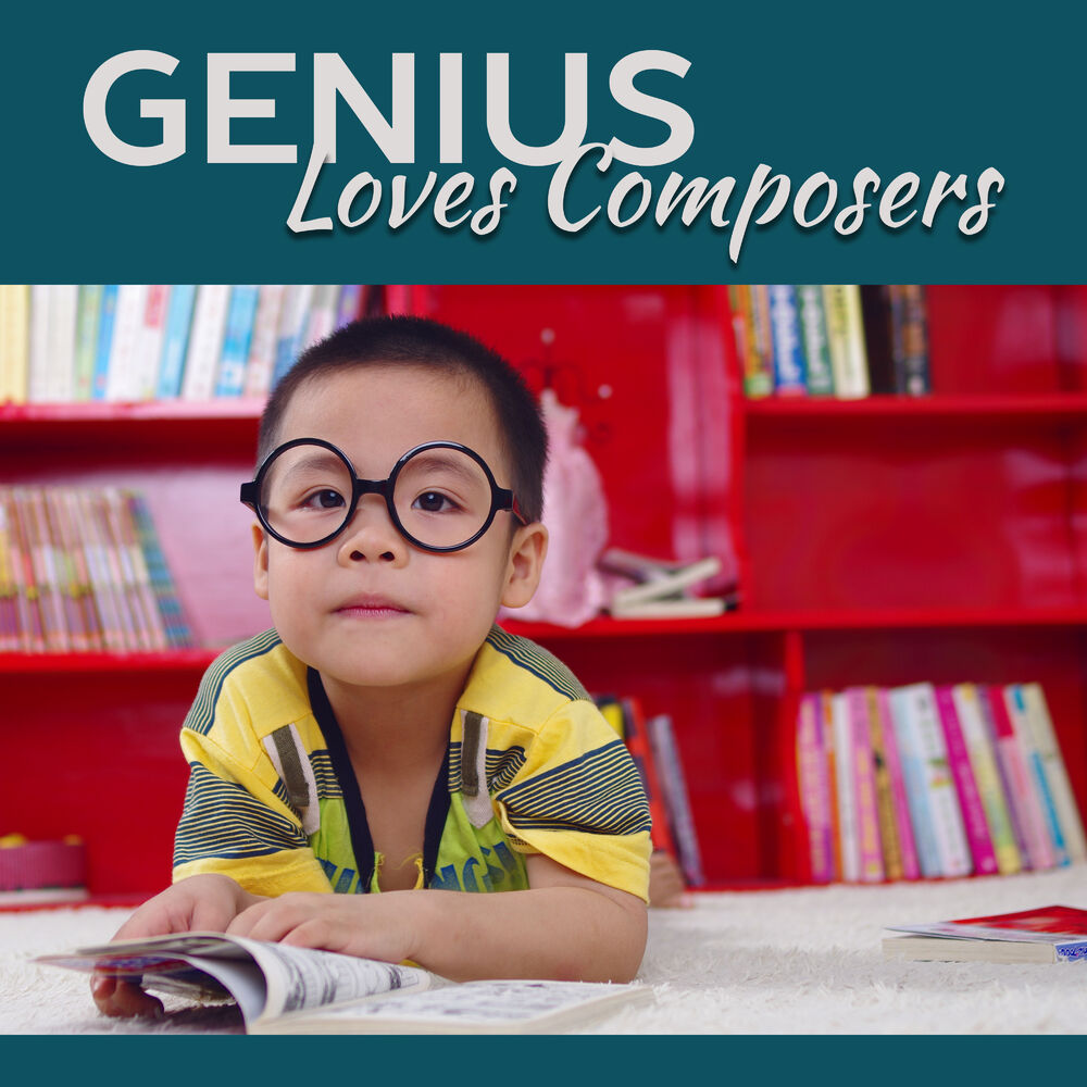Picture of Genius Loves Composers – Best Classical Music for Kids, Growing Brain, Deep Focus, Relaxation Sounds fo Baby