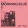 Morning Blue (Piano Version) by Giant Rooks album cover