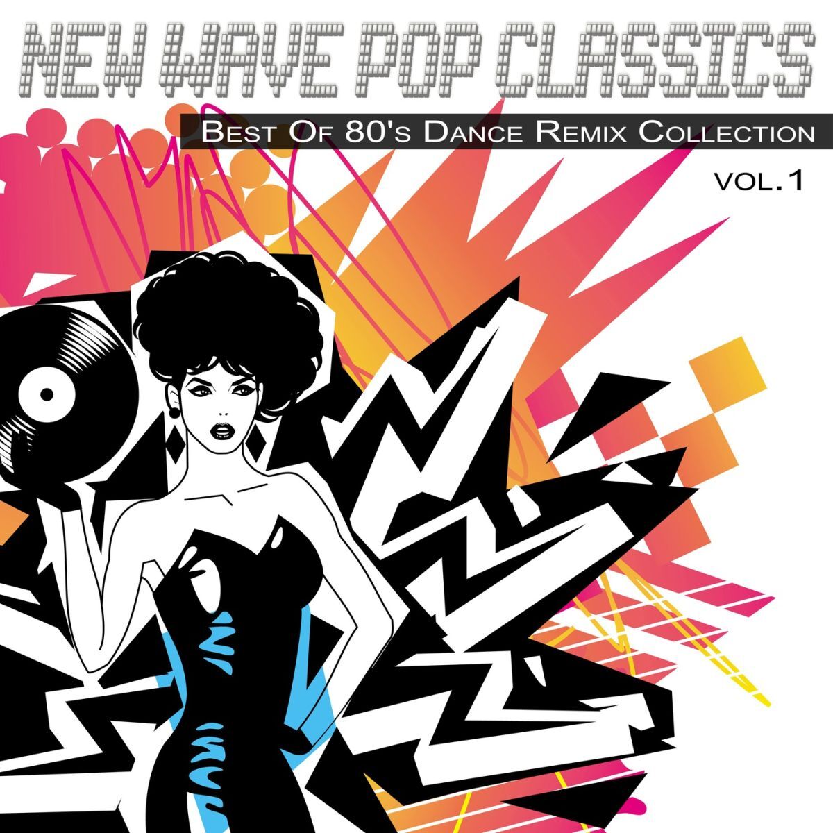 Album cover of New Wave Pop Classics Vol.1 - Best of 80's Dance Remix Collection