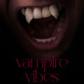 vampire vibes