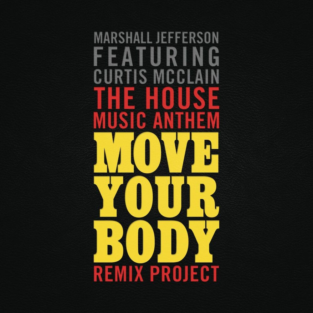 Picture of The House Music Anthem (Move Your Body) [Remix Project] (feat. Curtis McClain)