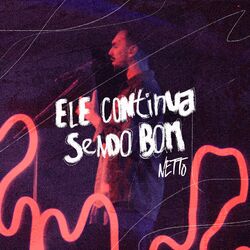 Cover of Ele Continua Sendo Bom