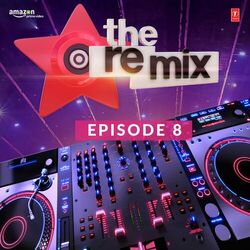 Cover of The Remix - Amazon Prime Original Episode 8