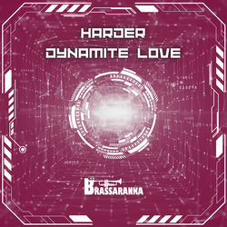 Harder Dynamite Love