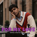 FOR MY LOVE