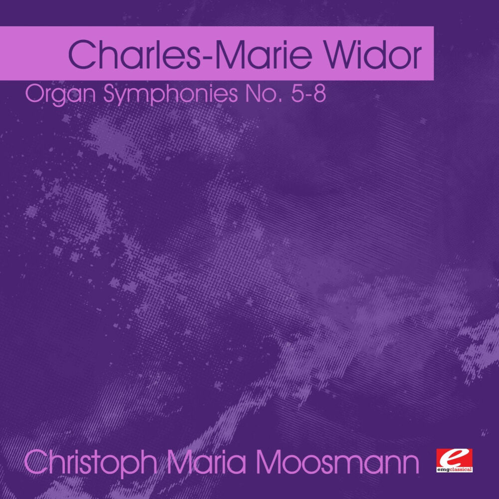 Picture of Widor: Organ Symphonies No. 5-8 (Digitally Remastered)