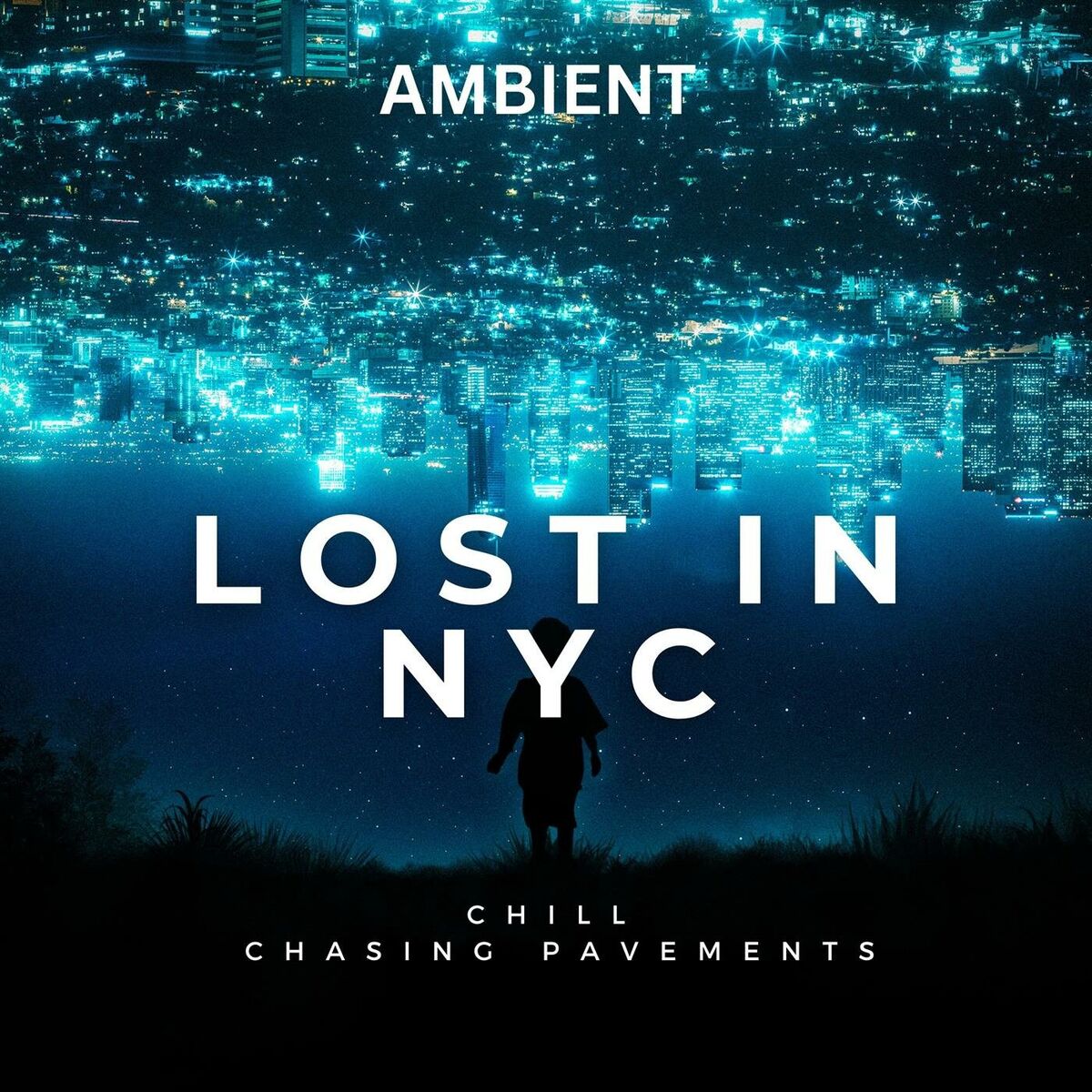 Album cover of Lost in NYC - Chill - Chasing Pavements - Ambient
