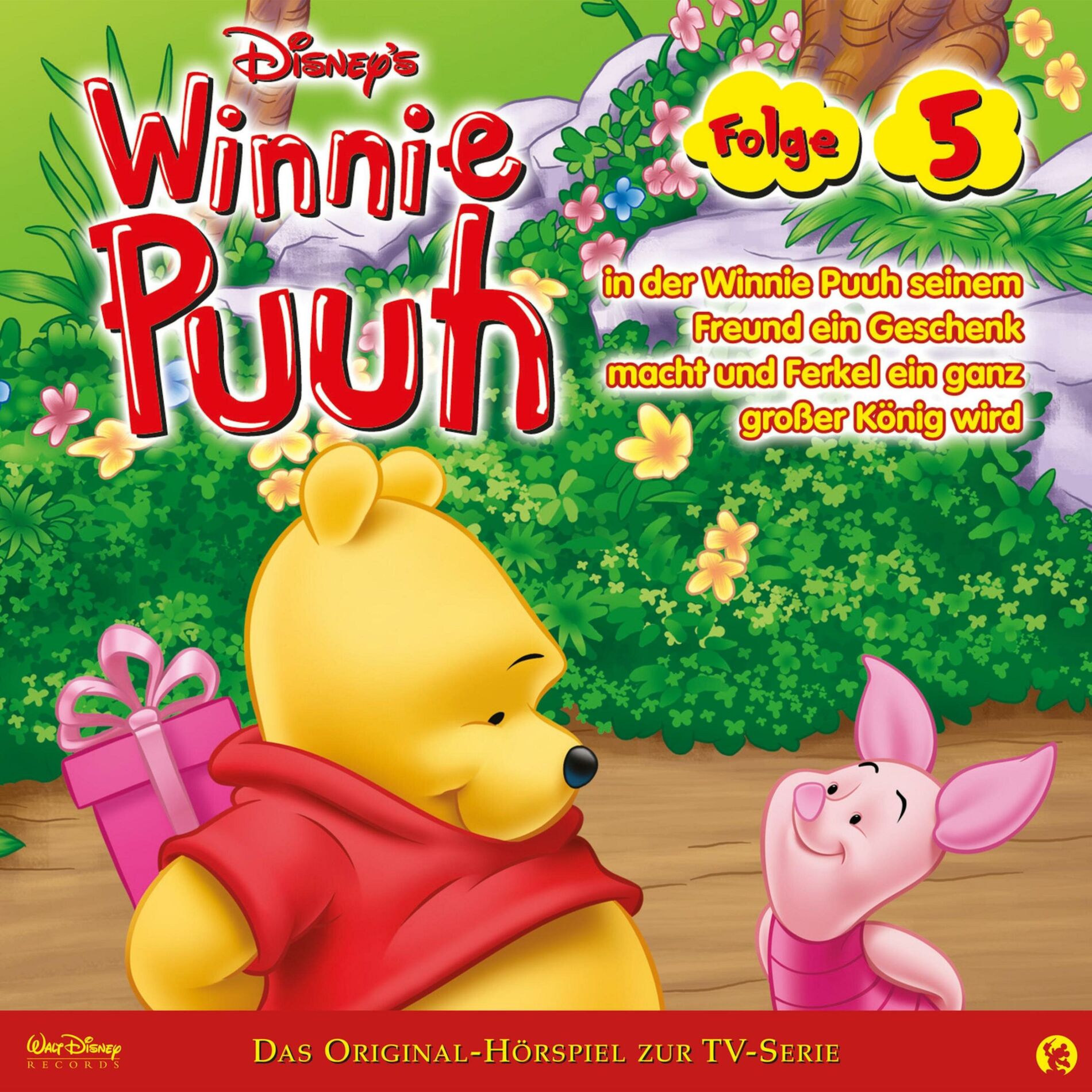 Album cover of 05: Winnie Puuh in der Winnie Puuh seinem Freund ein Geschenk macht und Ferkel ein ganz grosser König wird (Hörspiel zur Disney TV
