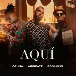 Cover of Aquí (feat. Ozuna & Soolking)