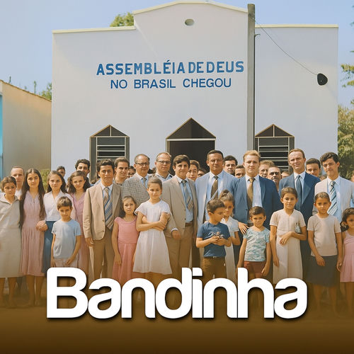 bandinha assembleia de deus no brasil chegou