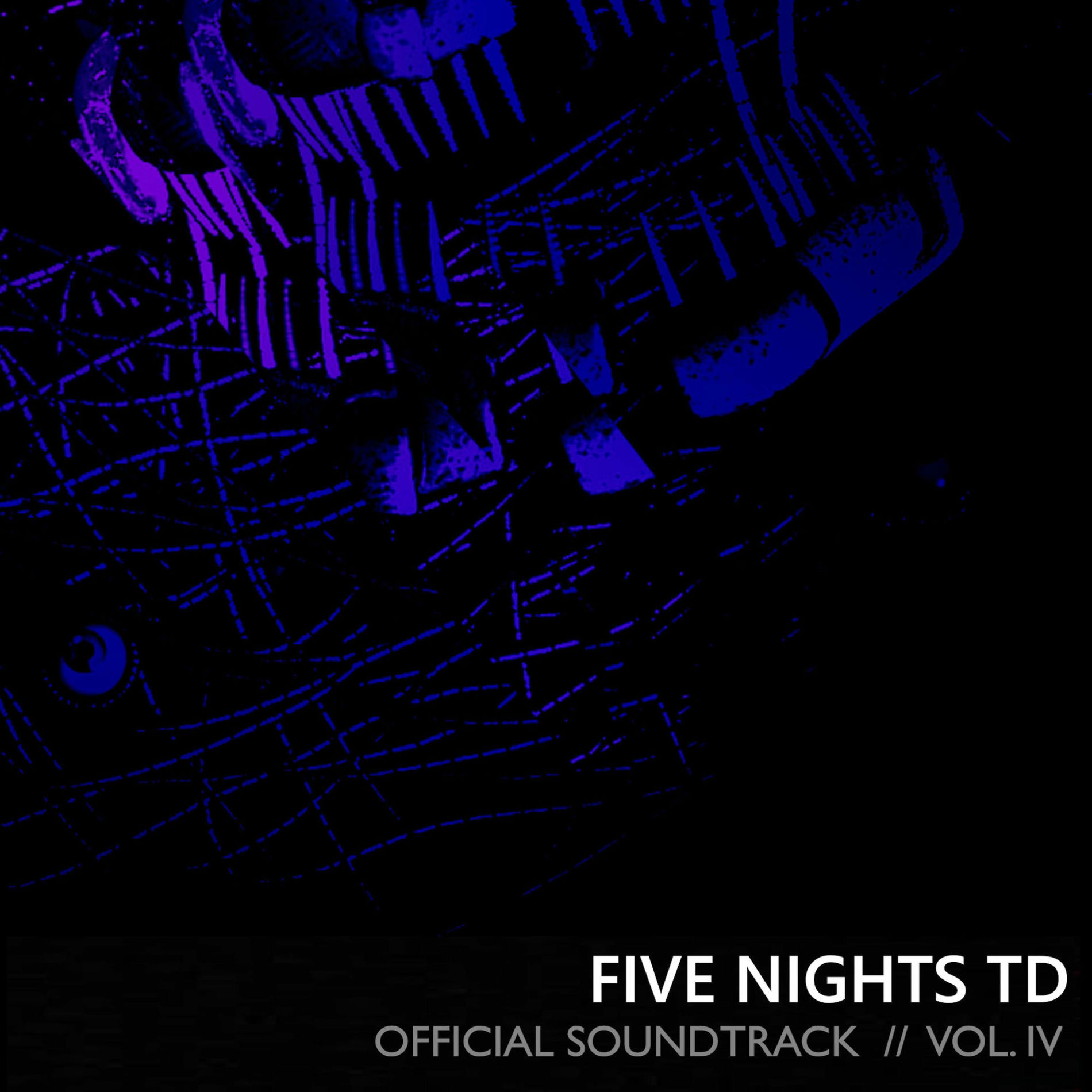 Album cover of Five Nights TD (Official Soundtrack Vol. IV)