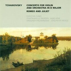 Cover of Tschaikovsky: Violin Concerto in D Major, Op. 35 & Romeo and Juliet